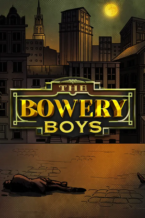 The Bowery Boys